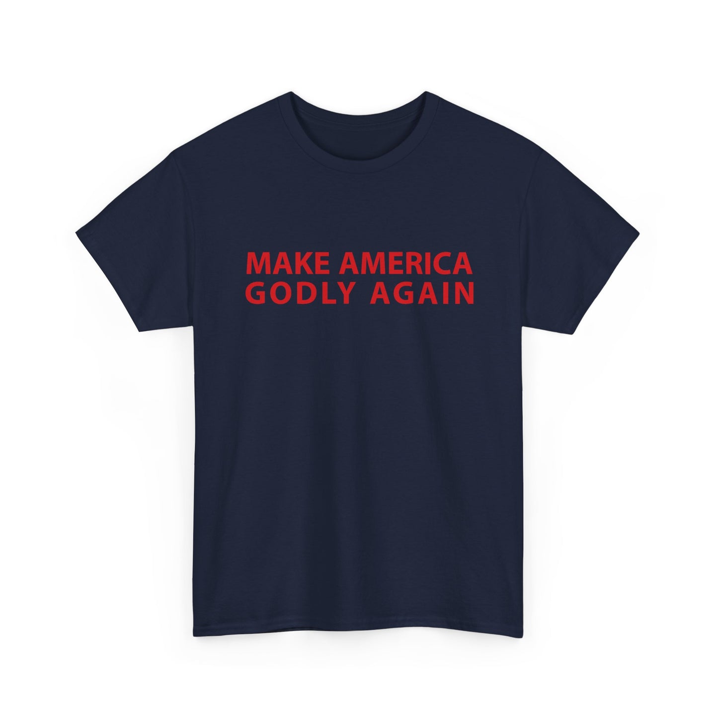 Religious Tee - Make America Godly Again