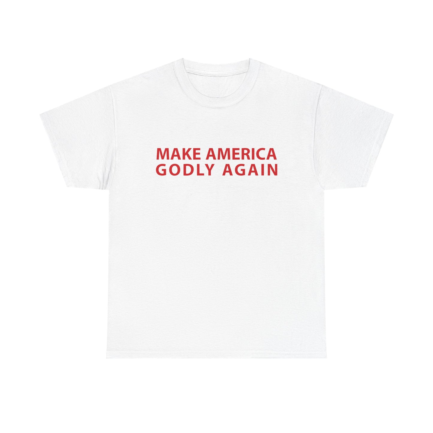 Religious Tee - Make America Godly Again