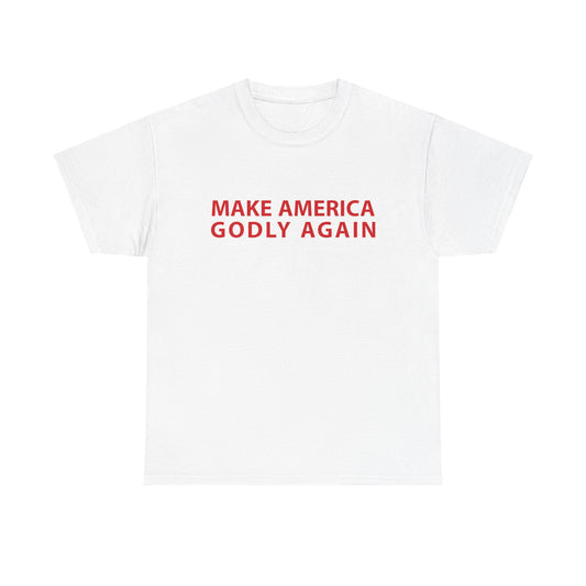 Religious Tee - Make America Godly Again