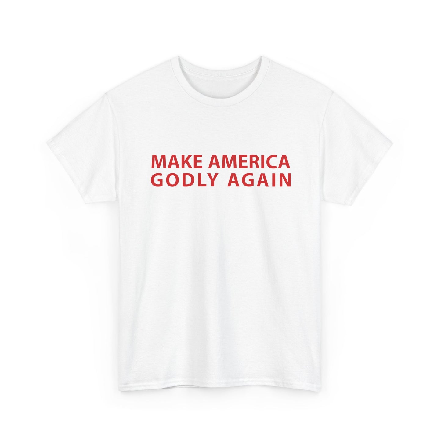 Religious Tee - Make America Godly Again