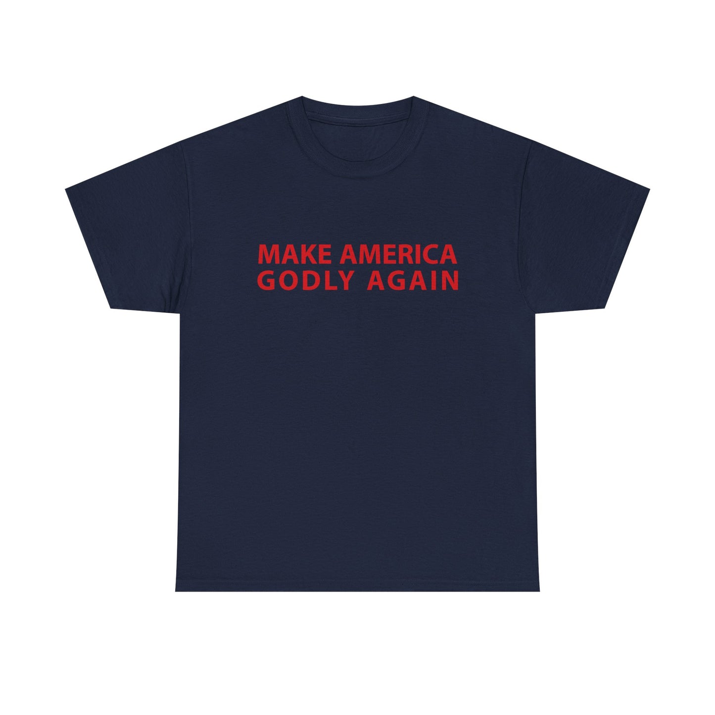 Religious Tee - Make America Godly Again